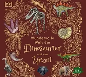 Chinsamy-Turan |  Wundervolle Welt der Dinosaurier und der Urzeit | Sonstiges |  Sack Fachmedien