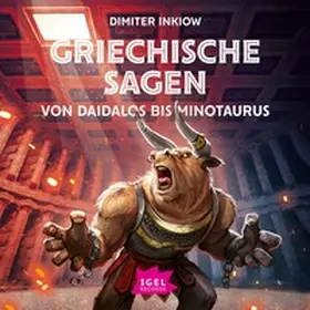 Inkiow |  Griechische Sagen. Von Daidalos bis Minotaurus | Sonstiges |  Sack Fachmedien