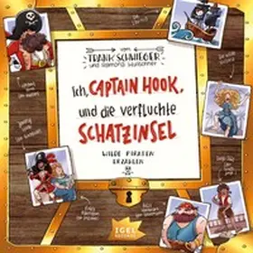 Schwieger |  Ich, Captain Hook, und die verfluchte Schatzinsel | Sonstiges |  Sack Fachmedien