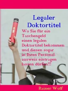 Wolf |  Legaler Doktortitel | eBook | Sack Fachmedien