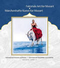 Walter |  Fairytale Art for Mozart - Märchenhafte Kunst für Mozart | Buch |  Sack Fachmedien
