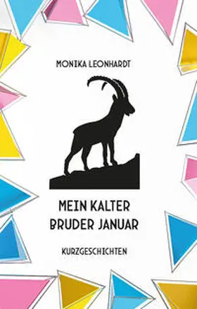 Leonhardt |  Mein kalter Bruder Januar | Buch |  Sack Fachmedien