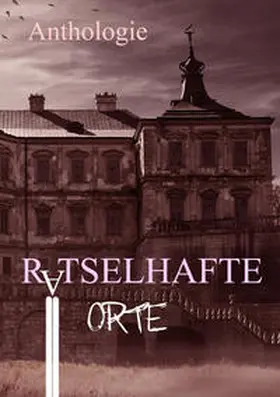William / Hummel / Sander |  Rätselhafte Orte | Buch |  Sack Fachmedien