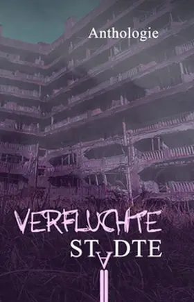Schiesel / Ickelsheimer-Förster / Schäfer |  Verfluchte Städte | Buch |  Sack Fachmedien