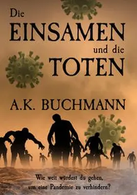 Buchmann |  Die Einsamen und die Toten | Buch |  Sack Fachmedien