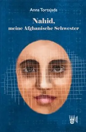Tortajada |  Nahid, meine Afghanische Schwester | Buch |  Sack Fachmedien