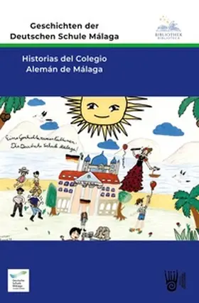 Pfeiffer |  Geschichten der Deutschen Schule Málaga - Historias del Colegio Alemán de Málaga | Buch |  Sack Fachmedien