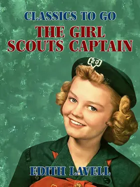 Lavell |  The Girl Scouts Captain | eBook | Sack Fachmedien
