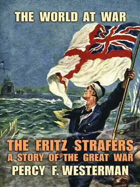 Westerman |  The Fritz Strafers A Story of the Great War | eBook | Sack Fachmedien