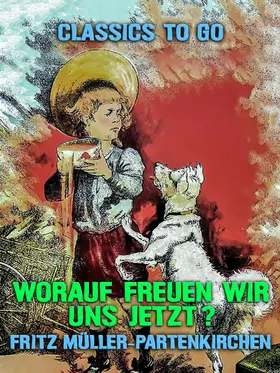 Müller-Partenkirchen |  Worauf freuen wir uns jetzt? | eBook | Sack Fachmedien