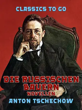 Tschechow |  Die Russischen Bauern Novellen | eBook | Sack Fachmedien