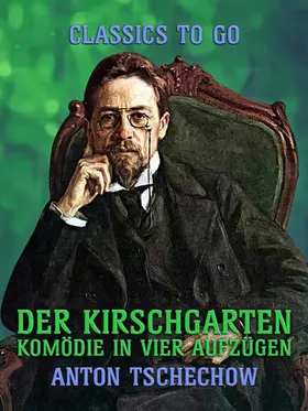Tschechow |  Der Kirschgarten Komödie in vier Aufzügen | eBook | Sack Fachmedien