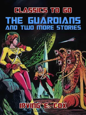 E. Cox |  The Guardians and two more Stories | eBook | Sack Fachmedien
