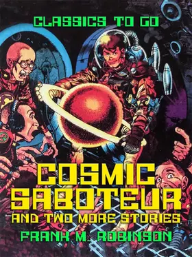 Robinson |  Cosmic Saboteur and two more stories | eBook | Sack Fachmedien