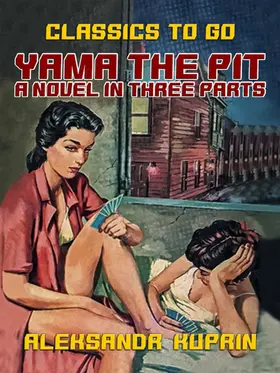 Kuprin |  Yama The Pit A Novel in three Parts | eBook | Sack Fachmedien