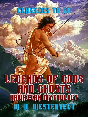 Westervelt |  Legends of Gods and Ghosts Hawaiien Mythology | eBook | Sack Fachmedien