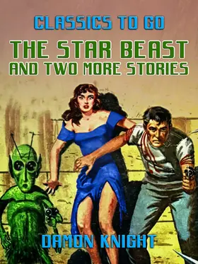 Knight |  The Star Beast and two more stories | eBook | Sack Fachmedien
