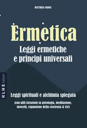 Gross |  Ermetica Leggi ermetiche e principi universali | Buch |  Sack Fachmedien