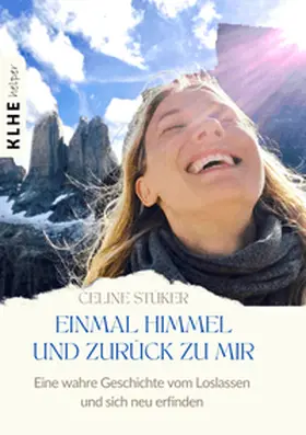 Stüker | Einmal Himmel und zurück zu mir | Buch | 978-3-98538-105-0 | www.sack.de
