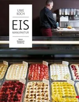Matthaes / Koch |  Eismanufaktur | Buch |  Sack Fachmedien
