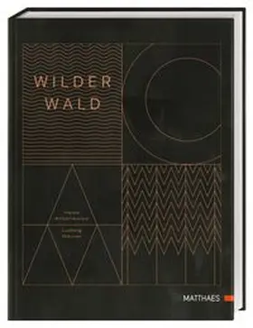Matthaes / Antoniewicz |  Wilder Wald | Buch |  Sack Fachmedien