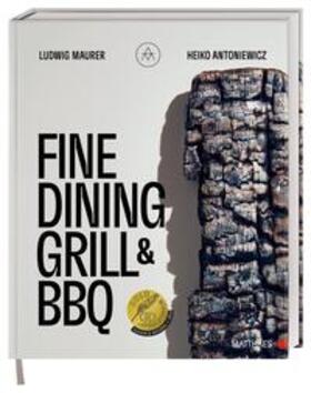 Maurer / Antoniewicz | Fine Dining Grill & BBQ | Buch | 978-3-9854105-9-0 | sack.de