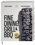 Maurer / Antoniewicz |  Fine Dining Grill & BBQ | Buch |  Sack Fachmedien