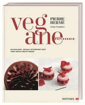 Hermé / Matthaes / Vongdara |  Vegane Patisserie | Buch |  Sack Fachmedien