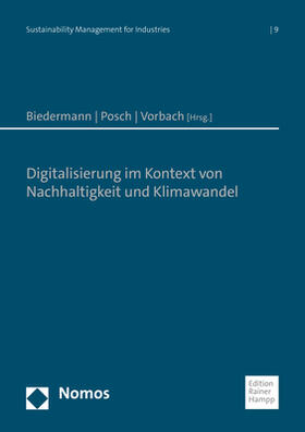 Biedermann / Posch / Vorbach | Digitalisierung im Kontext von Nachhaltigkeit und Klimawandel | Buch | 978-3-9854200-9-4 | sack.de