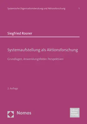 Rosner | Systemaufstellung als Aktionsforschung | Buch | 978-3-98542-017-9 | sack.de