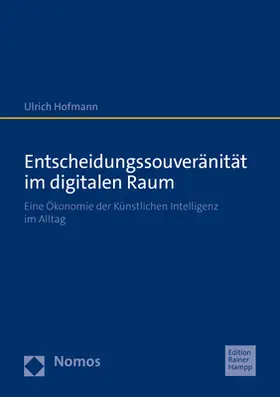 Hofmann |  Entscheidungssouveränität im digitalen Raum | Buch |  Sack Fachmedien