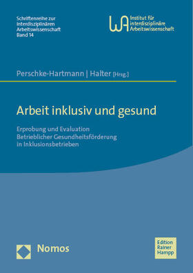 Perschke-Hartmann / Halter |  Arbeit inklusiv und gesund | Buch |  Sack Fachmedien