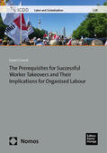 O'Connell |  The Prerequisites for Successful Worker Takeovers (WTOs) and Their Implications for Organised Labour within a Globalised Economy | Buch |  Sack Fachmedien