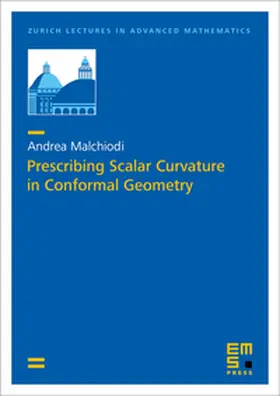 Malchiodi |  Prescribing Scalar Curvature in Conformal Geometry | Buch |  Sack Fachmedien