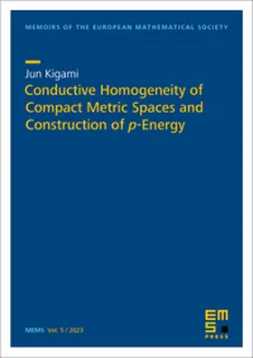 Kigami |  Conductive Homogeneity of Compact Metric Spaces and Construction of p-Energy | Buch |  Sack Fachmedien