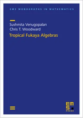 Venugopalan / Woodward |  Tropical Fukaya Algebras | Buch |  Sack Fachmedien