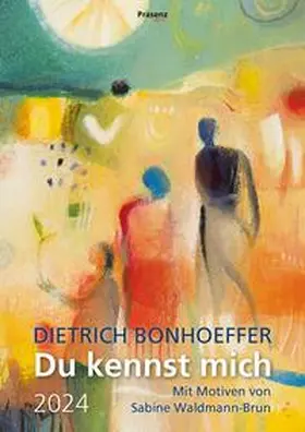 Bonhoeffer |  Du kennst mich 2024 | Sonstiges |  Sack Fachmedien