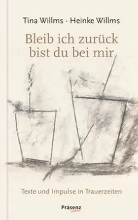 Willms |  Bleib ich zurück, bist du bei mir | Buch |  Sack Fachmedien