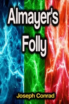 Conrad |  Almayer's Folly | eBook | Sack Fachmedien