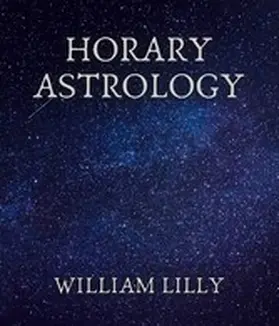 Lilly |  Horary Astrology | eBook | Sack Fachmedien