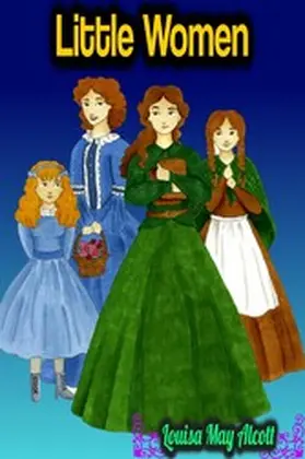 Alcott |  Little Women - Louisa May Alcott | eBook | Sack Fachmedien