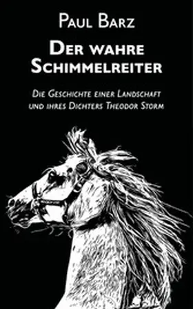 Barz |  Der wahre Schimmelreiter | eBook | Sack Fachmedien