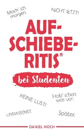 Hoch |  Aufschieberitis bei Studenten | eBook | Sack Fachmedien