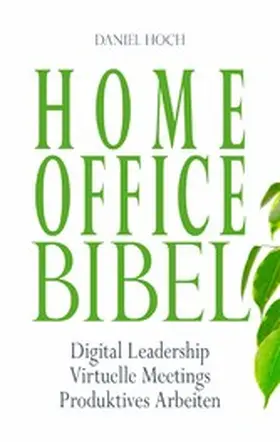 Hoch |  HOME OFFICE BIBEL | eBook | Sack Fachmedien