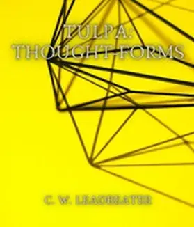 Leadbeater |  Tulpa: Thought-Forms | eBook | Sack Fachmedien