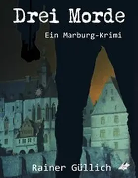 Güllich |  Drei Morde | eBook | Sack Fachmedien