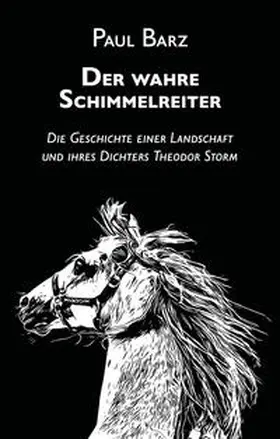 Barz |  Der wahre Schimmelreiter | Buch |  Sack Fachmedien
