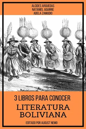 Zamudio / Arguedas / Aguirre |  3 Libros para Conocer Literatura Boliviana | eBook | Sack Fachmedien