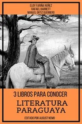 Núñez / Barrett / Guerrero |  3 Libros Para Conocer Literatura Paraguaya | eBook | Sack Fachmedien