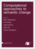 Nina / Lars / Adam |  Computational approaches to semantic change | Buch |  Sack Fachmedien